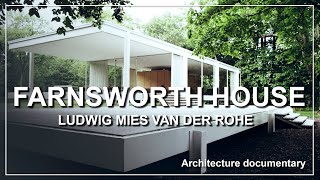 Farnsworth House architecture documentary [upl. by Nylqcaj]