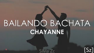 Chayanne  Bailando Bachata Letra [upl. by Rubenstein]