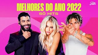 As Melhores Músicas do Ano 2022  Só HITS  Filtr Brasil [upl. by Ackerley989]