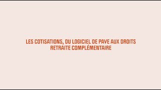 Les cotisations du logiciel de paye aux droits retraite complémentaire [upl. by Nowujalo]