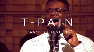 TPain Cant Believe It  NPR MUSIC FRONT ROW [upl. by Mirilla167]