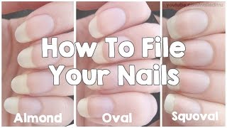 How To File Your Nails  Almond Oval amp Squoval [upl. by Cleo]