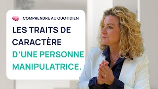 LES 6 TRAITS DE CARACTÈRE DUNE PERSONNE MANIPULATRICE [upl. by Eellehs379]