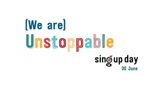 We are Unstoppable lyric video performance track  Sing Up Day 2021 [upl. by Longwood]