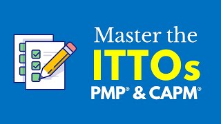 Master the ITTOs for the PMP® amp CAPM® Exams 6th Edition [upl. by Noguchi]