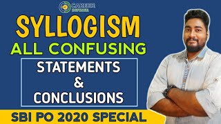 Syllogism All Confusing Statements And Conclusions For SBI PO 2020  Career Definer Kaushik Mohanty [upl. by Verada]