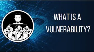 What is a Vulnerability [upl. by Zurciram]