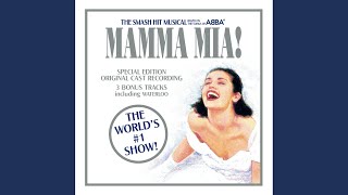 Mamma Mia Remastered 1999  From The Musical quotMamma Miaquot [upl. by Asenad]