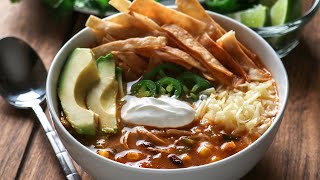 Homemade Chicken Tortilla Soup Recipe  How to Make Chicken Tortilla Soup [upl. by Aidul]