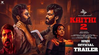 KAITHI 2  HINDI Trailer  Karthi  Surya  Kamal Haasan  Lokesh Kanagaraj  LCU [upl. by Hartzell]