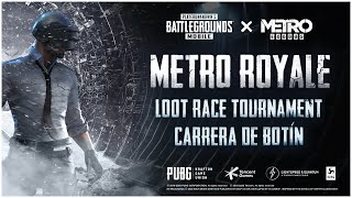 The PUBG MOBILE Metro Royale Loot Race Tournament [upl. by Sergu829]