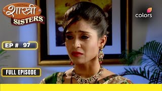 Shastri Sisters  Full Episode 97  Buaji misjudges Alka  Colors TV [upl. by Clymer]