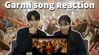 Wow So hot in here Garmi Song Reaction [upl. by Aloiv]