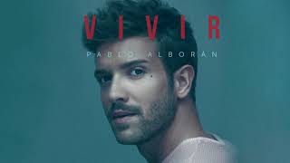 Pablo Alborán  Vivir Audio Oficial [upl. by Tannenbaum]