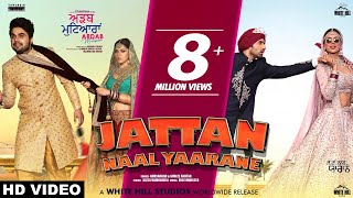 Jattan Naal Yaarane  Full Song Gurshabad amp Gurlez Akhtar  Sonam Bajwa Ajay Ninja Mehreen [upl. by Dulsea]