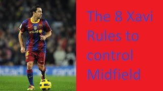 How does Xavi control midfield  The 8 Xavi Rules [upl. by Vtarj]