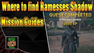 Assassin Creed Origins  Where to find Ramesses Shadow A Pharaohs Shadow [upl. by Endaira996]