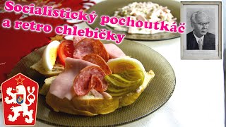 Socialistický pochoutkáč a retro chlebíčky Originální recept [upl. by Poulter]