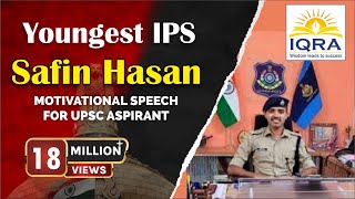 Youngest IPS Safin HasanAVADH OJHA SIR  IQRA IAS PUNEBEST MOTIVATIONAL SPEECH FOR UPSC ASPIRANT [upl. by Eladnor327]