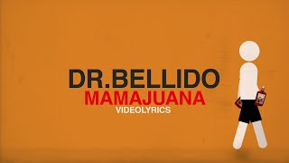 Dr Bellido  Mama Juana Lyric Video CarácterLatino [upl. by Ylam]