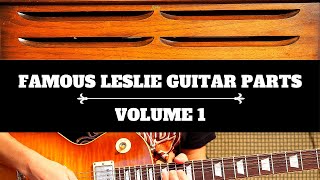 Famous Leslie Guitar Parts  Volume 1 [upl. by Halimaj]