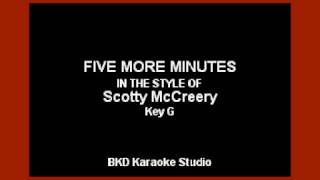 Five More Minutes In the Style of Scotty McCreery Karaoke with Lyrics [upl. by Aivil321]