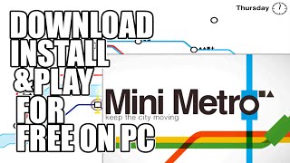 Mini Metro PC  Download Install and Play for Free [upl. by Busey586]