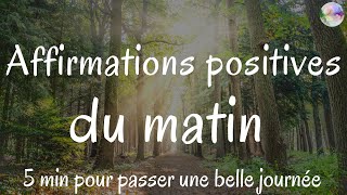 50 Affirmations positives du matin  5 min pour booster votre énergie et passer une belle journée [upl. by Wolff]