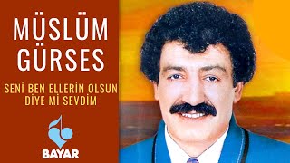 Müslüm Gürses  Seni Ben Ellerin Olsun Diye mi Sevdim [upl. by Corvin799]