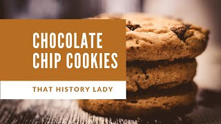 Chocolate Chip Cookies history [upl. by Marie-Jeanne]