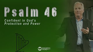 Psalm 46  Confident in God’s Protection and Power [upl. by Ahsita]