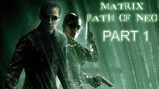 The Matrix Path of Neo PC  Part 1 No Commentary 1080p 60fps game matrix [upl. by Nnasus765]