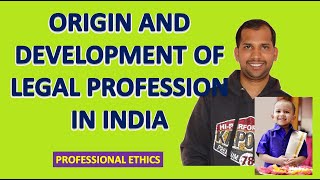 Origin and Development of Legal Profession in India  Professional Ethics [upl. by Josey476]