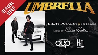 UMBRELLA 4k Video Diljit Dosanjh  Intense  Chani Nattan  New Punjabi Song 2022 [upl. by Ahsenav]