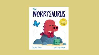 The Worrysaurus  Read Aloud Story [upl. by Nalyac]