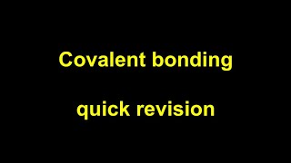 Quick Revision  Covalent Bonding [upl. by Adlin]