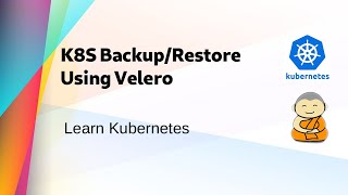 Kube 45  Velero  Backup amp Restore Kubernetes Cluster [upl. by Vasilis]