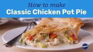 How to Make Classic Chicken Pot Pie  Pillsbury Basics [upl. by Powell]