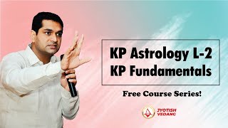 KP Astrology Basic Course  कृष्णमूर्ति पद्धति के मूलभूत सिद्धांत भाग 2  Rahul Kaushik [upl. by Yank95]