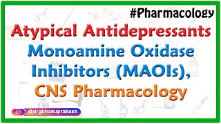 Atypical antidepressants  monoamine oxidase inhibitors MAOIs  CNS Pharmacology  Dr Rajesh Gubba [upl. by Yevreh]