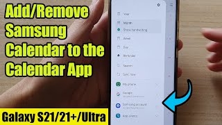 Galaxy S21UltraPlus How to AddRemove Samsung Calendar to the Calendar App [upl. by Keraj]