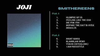 JOJI quotSMITHEREENSquot Full Album [upl. by Laurel]