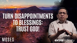 Turn Disappointments to Blessings Trust God  Bong Saquing  Extraordinary [upl. by Ahsita]