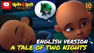 Upin amp Ipin  A Tale Of Two Night English Version [upl. by Nylarac]