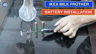 IKEA Milk Frother Battery Installation Procedure [upl. by Subak552]