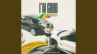 Im Good [upl. by Mailli]