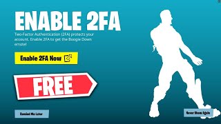 How to Enable 2FA FORTNITE  Two Factor Authentication Fortnite FREE Boogie Down Emote [upl. by Sterne872]