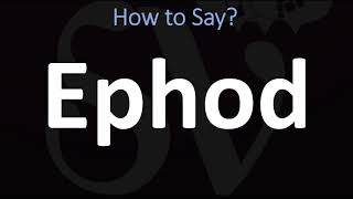 How to Pronounce Ephod CORRECTLY [upl. by Iline864]