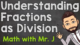 Understanding Fractions as Division  Word Problems Included [upl. by Noivart880]