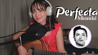 Perfecta  Miranda  Cover x Brissa López [upl. by Schmeltzer]